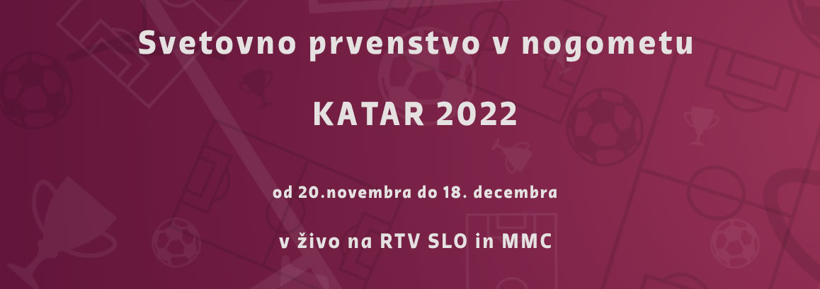 Svetovno prvenstvo v nogometu - Katar 2022 v živo prenosi na TV Svetovno prvenstvo v nogometu - Katar 2022 v živo prenosi na TV