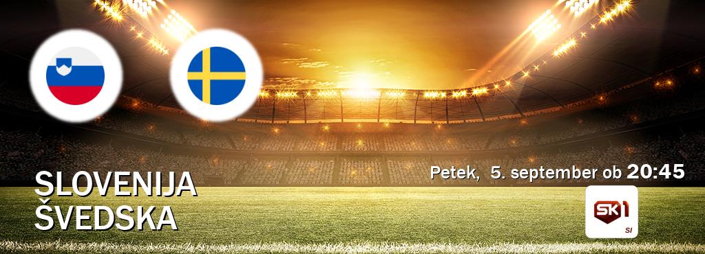 Prenos tekme med Slovenija in Švedska v živo na <b>Sportklub 1</b> (petek, 5. september ob 20:45 uri). Prenos tekme med Slovenija in Švedska v živo na <b>Sportklub 1</b> (petek, 5. september ob 20:45 uri).