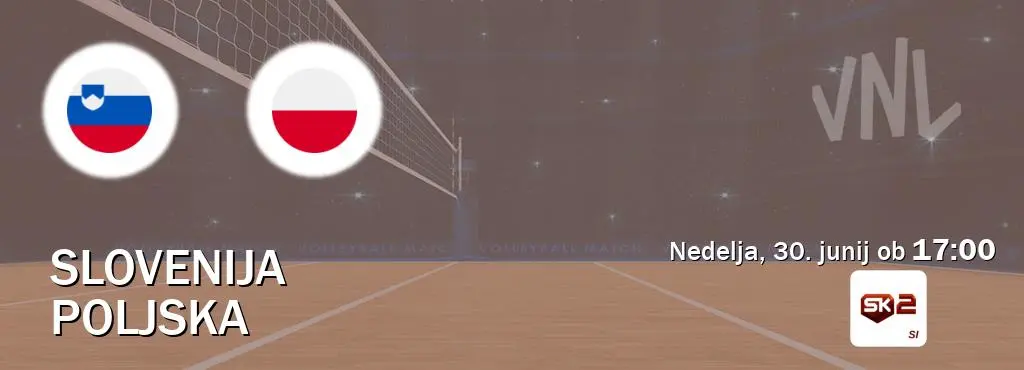 Polfinale Liga Narodov: Slovenija - Poljska prenos na Sportklub 2